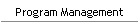 Program Management